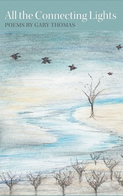 All the Connecting Lights by Thomas, Gary