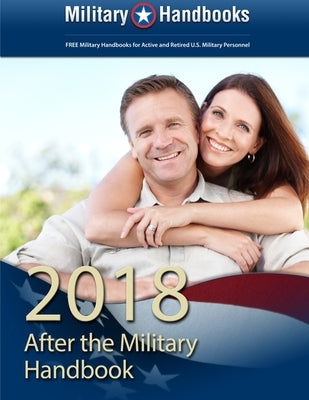 2018 After the Military Handbook by Handbooks, Military
