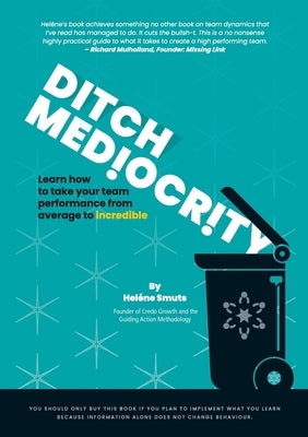 Ditch Mediocrity by Smuts, Heléne