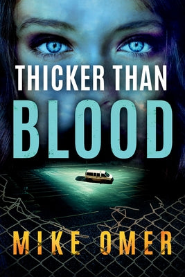 Thicker Than Blood by Omer, Mike