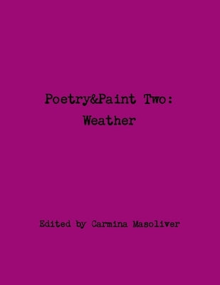 Poetry&Paint 2: Weather by Masoliver, Carmina