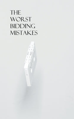 The Worst Bidding Mistakes by Champinio, Bidali
