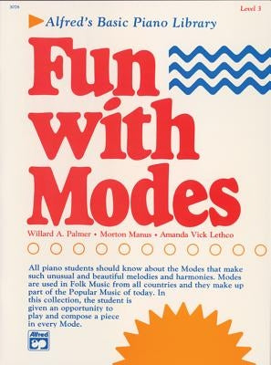 Alfred's Basic Piano Library Fun with Modes, Bk 3 by Palmer, Willard A.