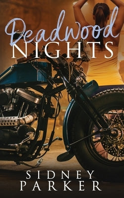 Deadwood Nights by Parker, Sidney