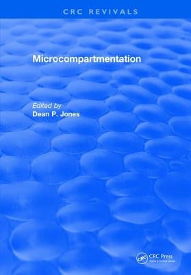 Microcompartmentation by Jones, D. P.