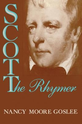 Scott the Rhymer by Goslee, Nancy Moore