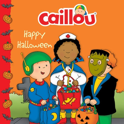 Caillou: Happy Halloween by Allen, Francine
