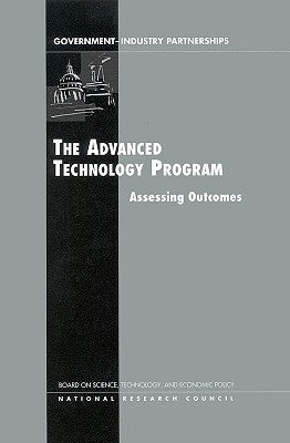 The Advanced Technology Program: Assessing Outcomes by National Research Council