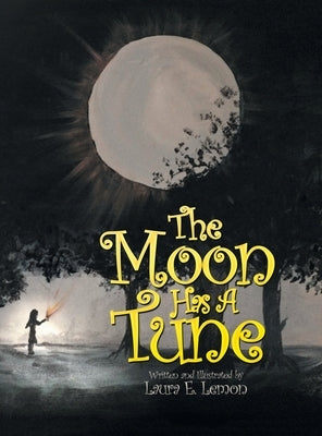 The Moon Has a Tune by Lemon, Laura E.