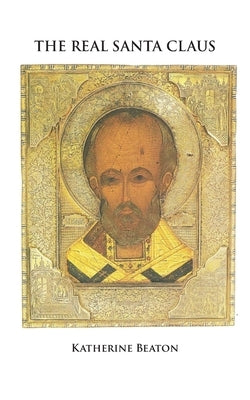 The Real Santa Claus by Beaton, Katherine