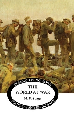 The World at War by Synge, M. B.