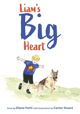 Liam's Big Heart by Forti, Diane W.