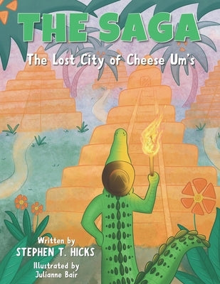 The Saga: The Lost City of Cheese Um's by Bair, Julianne