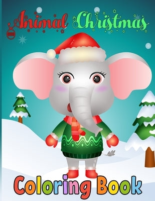 Animal Christmas Coloring Book: 50 Christmas Coloring Pages for Kids by Books, Ra Coloring