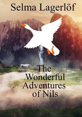 The Wonderful Adventures of Nils by Howard, Velma Swanston