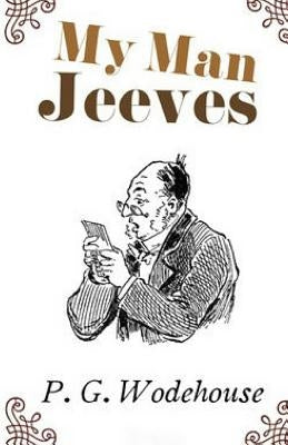 My Man Jeeves by Wodehouse, P. G.