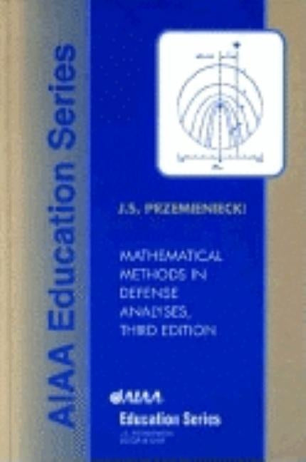 Mathematical Methods in Defense Analyses by Przemieniecki, J. S.