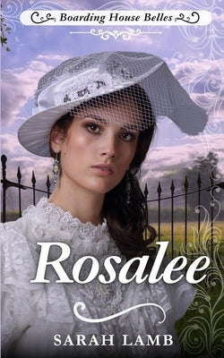 Rosalee: Boarding House Belles by Lamb, Sarah