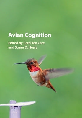 Avian Cognition by Ten Cate, Carel