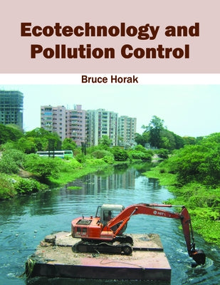 Ecotechnology and Pollution Control by Horak, Bruce