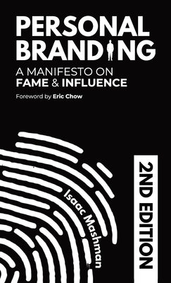 Personal Branding: A Manifesto on Fame and Influence by Mashman, Isaac