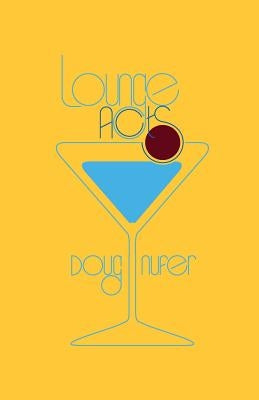 Lounge Acts by Nufer, Doug