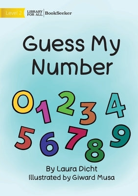 Guess My Number by Dicht, Laura