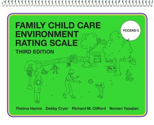 Family Child Care Environment Rating Scale (Fccers-3) by Harms, Thelma
