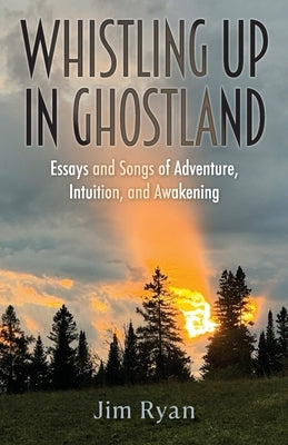Whistling Up in Ghostland by Ryan, Jim