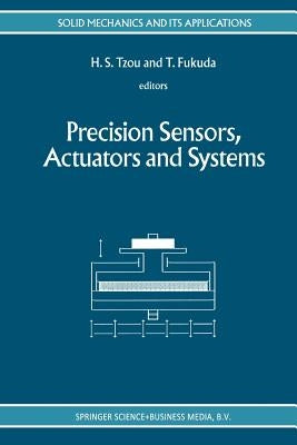 Precision Sensors, Actuators and Systems by Tzou, H. S.