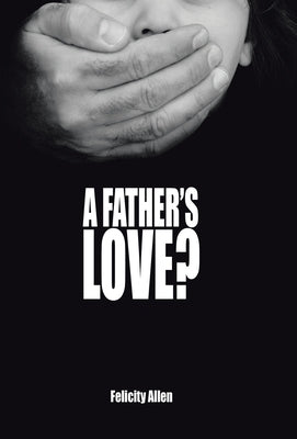 A Father's Love? by Allen, Felicity