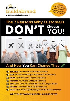 THE 7 Reasons Why Customers DON'T choose YOU!: And How You Can Change That by Fryer, Miles