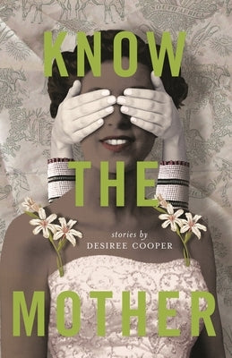 Know the Mother by Cooper, Desiree
