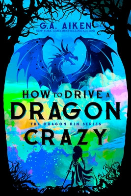 How to Drive a Dragon Crazy by Aiken, G. a.