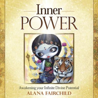 Inner Power: Awakening Your Infinite Divine Potential by Fairchild, Alana