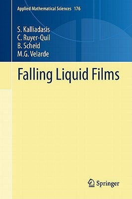 Falling Liquid Films by Kalliadasis, S.