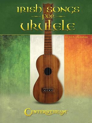 Irish Songs for Ukulele by Sheridan, Dick