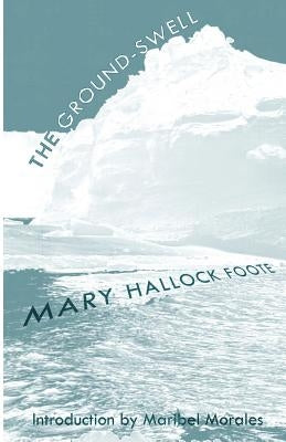 The Ground-Swell by Hallock Foote, Mary