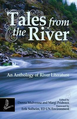 Tales from the River: An Anthology of River Literature by Mulvenna, Donna