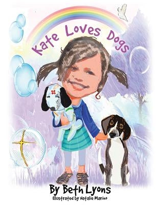 Kate Loves Dogs by Lyons, Beth