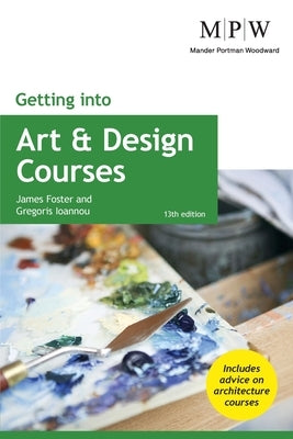 Getting into Art and Design Courses by Foster, James