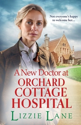A New Doctor at Orchard Cottage Hospital by Lane, Lizzie