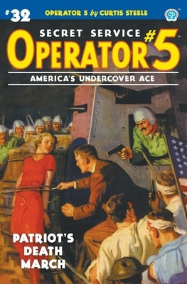 Operator 5 #32: Patriot's Death March by Steele, Curtis