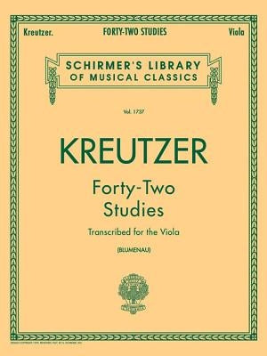 42 Studies Transcribed for the Viola: Schirmer Library of Classics Volume 1737 Viola Method by Kreutzer, Rodolphe