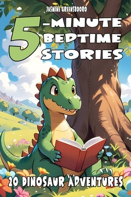 5-Minute Bedtime Stories 20 Dinosaur Adventures: Short and Exciting Dinosaur Tales for Kids - Featuring T-Rex, Triceratops, Velociraptor & More to Spa by Playfulpalette