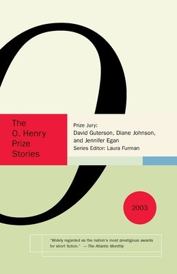 The O. Henry Prize Stories 2003 by Furman, Laura