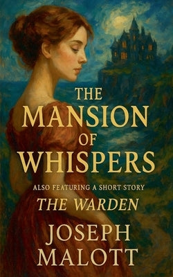 The Mansion of Whispers by Malott, Joseph