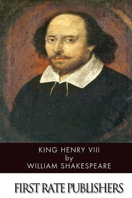 King Henry VIII by Shakespeare, William