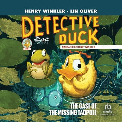 Detective Duck: The Case of the Missing Tadpole by Winkler, Henry