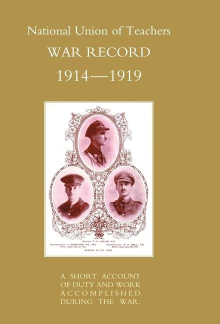 National Union of Teachers War Record 1914-1919 by National Union of Teachers